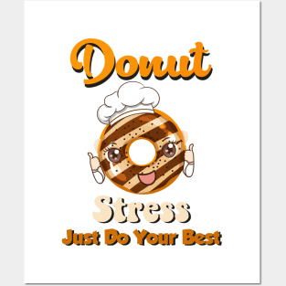 Donut Stress Just Do Your Best Posters and Art